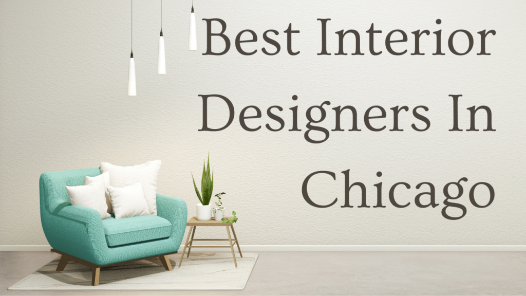 Best Interior Designers In Chicago - HomeD Interior